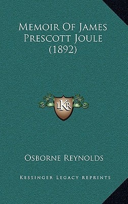 Memoir Of James Prescott Joule (1892)