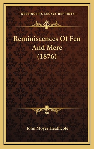 Reminiscences Of Fen And Mere (1876)
