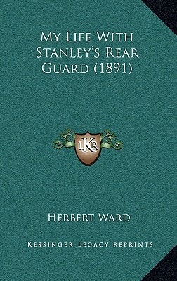 My Life With Stanley's Rear Guard (1891)