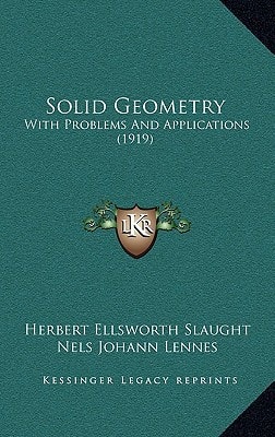 Solid Geometry: With Problems And Applications (1919)