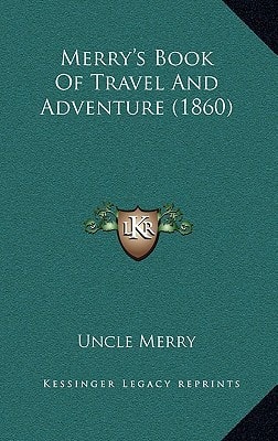 Merry's Book Of Travel And Adventure (1860)
