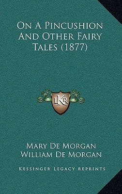 On A Pincushion And Other Fairy Tales (1877)
