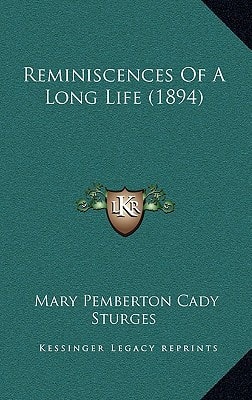 Reminiscences Of A Long Life (1894)