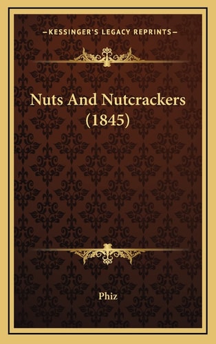Nuts And Nutcrackers (1845)