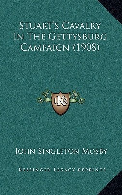 Stuart's Cavalry In The Gettysburg Campaign (1908)