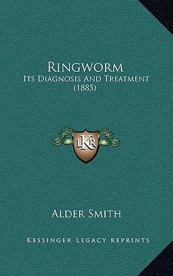 Ringworm: Its Diagnosis And Treatment (1885)