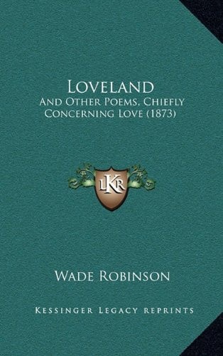Loveland: And Other Poems, Chiefly Concerning Love (1873)