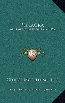 Pellagra: An American Problem (1912)