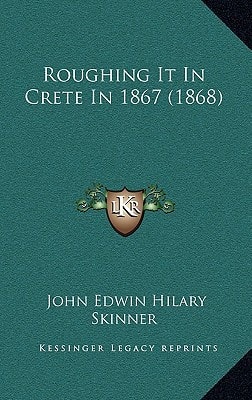 Roughing It In Crete In 1867 (1868)