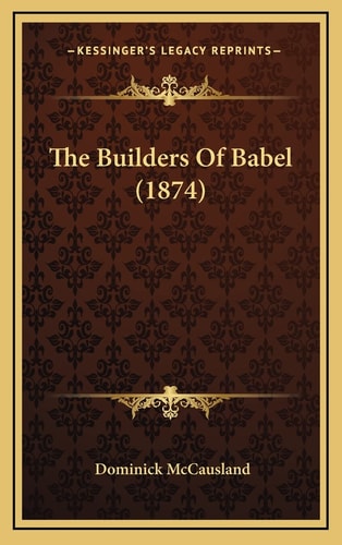 The Builders Of Babel (1874)
