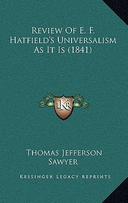 Review Of E. F. Hatfield's Universalism As It Is (1841)