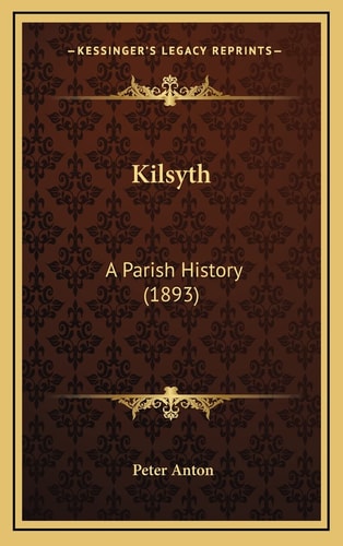 Kilsyth: A Parish History (1893)