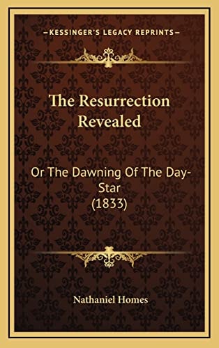 The Resurrection Revealed: Or The Dawning Of The Day-Star (1833)