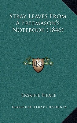 Stray Leaves From A Freemason's Notebook (1846)