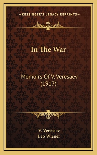 In The War: Memoirs Of V. Veresaev (1917)
