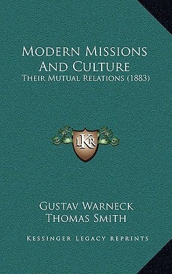 Modern Missions And Culture: Their Mutual Relations (1883)