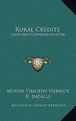 Rural Credits: Land And Cooperative (1914)