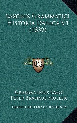 Saxonis Grammatici Historia Danica V1 (1839)