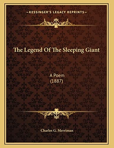 The Legend Of The Sleeping Giant: A Poem (1887)
