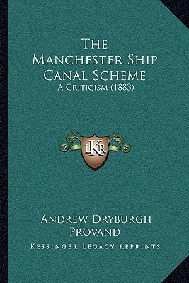 The Manchester Ship Canal Scheme: A Criticism (1883)