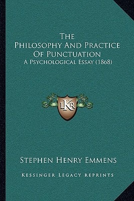 The Philosophy And Practice Of Punctuation: A Psychological Essay (1868)