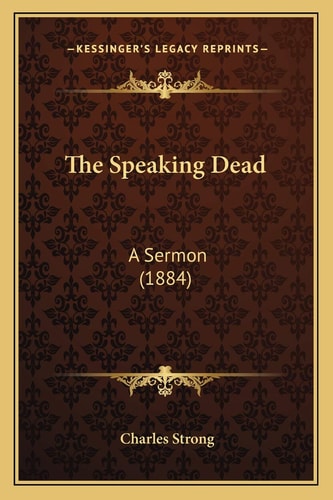 The Speaking Dead: A Sermon (1884)