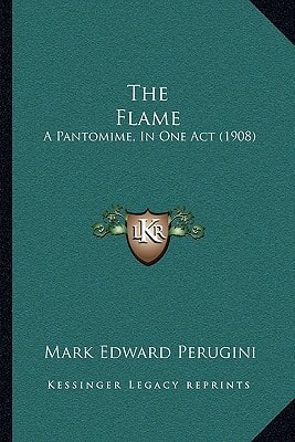 The Flame: A Pantomime, In One Act (1908)