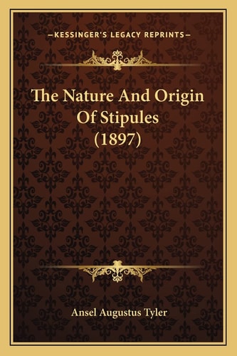 The Nature And Origin Of Stipules (1897)