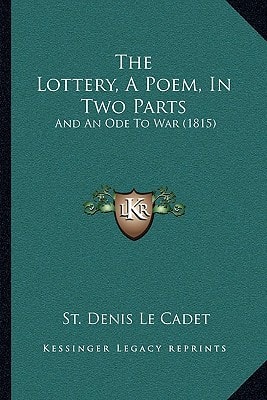 The Lottery, A Poem, In Two Parts: And An Ode To War (1815)