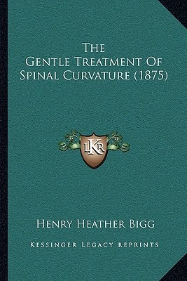 The Gentle Treatment Of Spinal Curvature (1875)