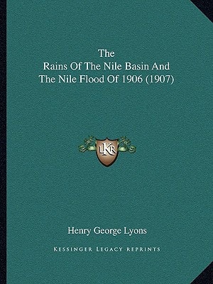 The Rains Of The Nile Basin And The Nile Flood Of 1906 (1907)