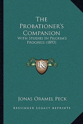 The Probationer's Companion: With Studies In Pilgrim's Progress (1893)
