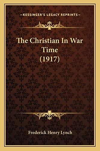 The Christian In War Time (1917)