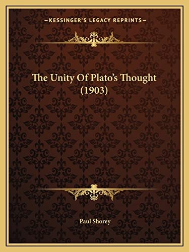 The Unity Of Plato's Thought (1903)