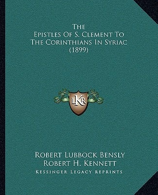 The Epistles Of S. Clement To The Corinthians In Syriac (1899)