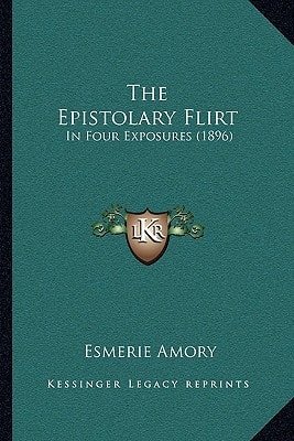 The Epistolary Flirt: In Four Exposures (1896)