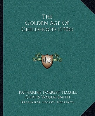 The Golden Age Of Childhood (1906)
