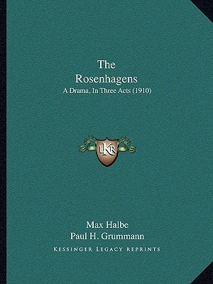 The Rosenhagens: A Drama, In Three Acts (1910)