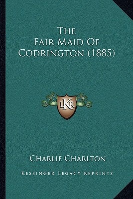 The Fair Maid Of Codrington (1885)