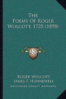 The Poems Of Roger Wolcott, 1725 (1898)