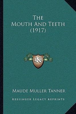 The Mouth And Teeth (1917)