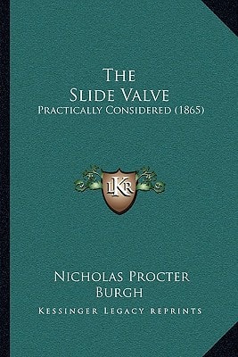 The Slide Valve: Practically Considered (1865)