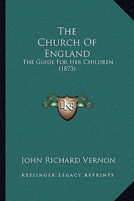 The Church Of England: The Guide For Her Children (1873)