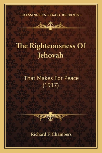 The Righteousness Of Jehovah: That Makes For Peace (1917)