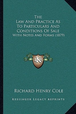 The Law And Practice As To Particulars And Conditions Of Sale: With Notes And Forms (1879)