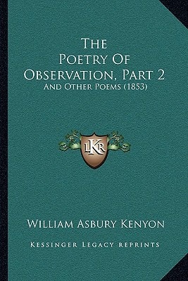The Poetry Of Observation, Part 2: And Other Poems (1853)