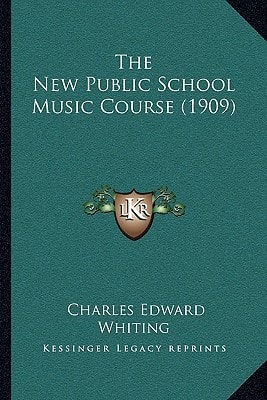 The New Public School Music Course (1909)