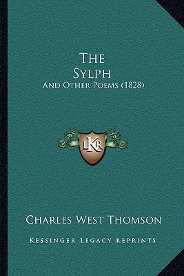 The Sylph: And Other Poems (1828)