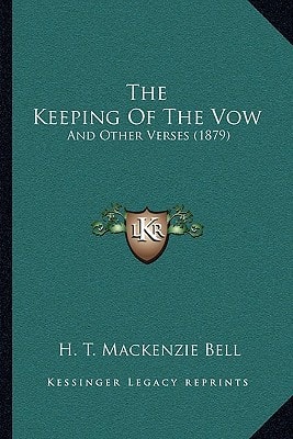 The Keeping Of The Vow: And Other Verses (1879)