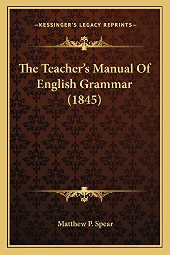 The Teacher's Manual Of English Grammar (1845)
